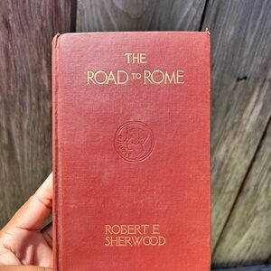 The Road to Rome (Hardcover) by Robert E. Sherwood